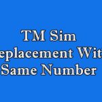 TM Sim Replacement With Same Number