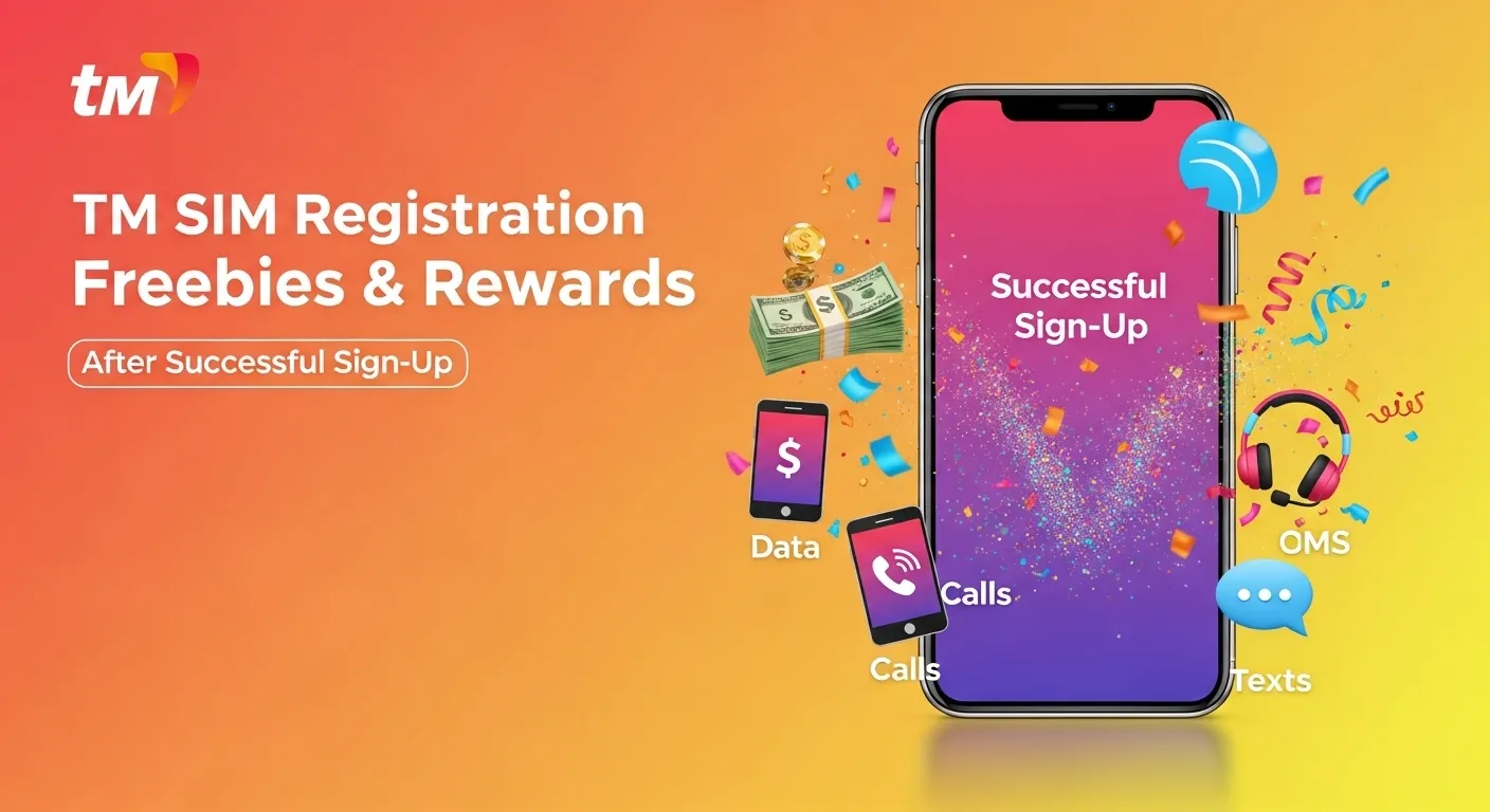 TM SIM Registration Freebies & Rewards After Successful Sign-Up